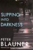 Slipping into darkness : a novel