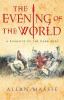 The evening of the world : a romance of the Dark Ages