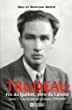 Trudeau, fils du Québec, père du Canada, les années de jeunesse - 1919-1944
