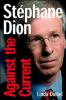 Stéphane Dion : against the current