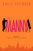 The manny : (man-ee) n : 1. a nanny of the male persuasion