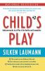 Child's play : rediscovering the joy of play in our families and our communities