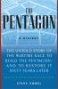 The Pentagon : a history : the untold story of the wartime race to build the Pentagon--and to restore it sixty years later