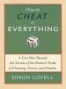 How to cheat at everything : a con man reveals the secrets of the esoteric trade of cheating, scams and hustles
