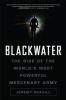 Blackwater : the rise of the world's most powerful mercenary army