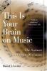 This is your brain on music : the science of a human obsession