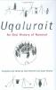 Uqalurait : an oral history of Nunavut