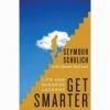 Get smarter : life and business lessons