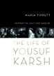 Portrait in light and shadow : the life of Yousuf Karsh