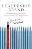 Leadership brand : developing customer-focused leaders to drive performance and build lasting value