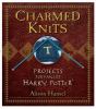 Charmed knits : projects for fans of Harry Potter