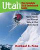 Utah : the complete ski & snowboard guide : includes alpine, nordic and telemark skiing & other winter sports