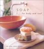 Soap : for body and soul