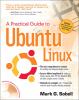 A practical guide to Ubuntu Linux [with CD]