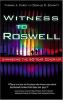 Witness to Roswell : unmasking the 60-year cover-up