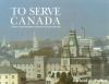 To serve Canada : a history of the Royal Military College since the Second World War