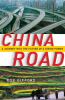 China road : a journey into the future of a rising power