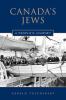 Canada's Jews : a people's journey