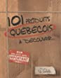 101 produits québécois à découvrir...