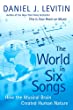 The world in six songs : how the musical brain created human nature