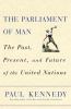 The parliament of man : the past, present, and future of the United Nations