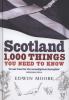 Scotland : 1000 things you need to know