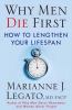 Why men die first : how to lengthen your lifespan