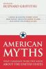 American myths : what Canadians think they know about the United States
