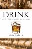 Drink : a cultural history of alcohol
