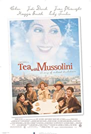 Tea with Mussolini [DVD] (1999).  Directed by Franco Zeffirelli.