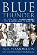 Blue thunder : the truth about Conservatives from Macdonald to Harper politics