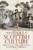 The fiddle in Scottish culture : aspects of the tradition