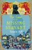 The case of the missing servant : a Vish Puri mystery