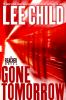 Gone tomorrow : a  Reacher novel