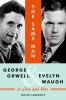The same man : George Orwell and Eveyln Waugh in love and war