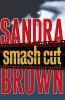 Smash cut : a novel