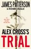 Alex Cross's trial : [a novel]