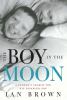 The boy in the moon : a father's search for his disabled son