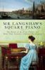 Mr. Langshaw's square piano : the story of the first pianos and how they caused a cultural revolution
