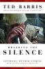 Breaking the silence : veterans' untold stories from the Great War to Afghanistan