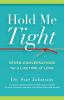 Hold me tight : seven conversations for a lifetime of love