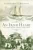 An Irish heart : how a small immigrant community shaped Canada