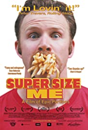 Super size me [DVD] (2004).  Directed by Morgan Spurlock.