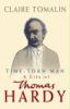 Thomas Hardy : the time-torn man