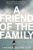 A friend of the family : a novel