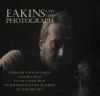 Eakins and the photograph : works by Thomas Eakins and his circle in the collection of the Pennsylvania Academy of the Fine Arts