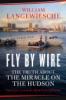 Fly by wire : the geese, the glide, and the "miracle" on the Hudson