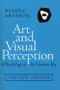 Art and visual perception : a psychology of the creative eye