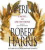Imperium [CD] : a novel of ancient Rome