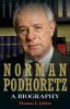 Norman Podhoretz : a biography